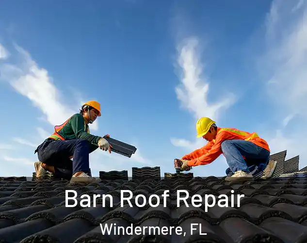  Barn Roof Repair Windermere, FL