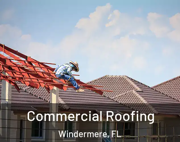  Commercial Roofing Windermere, FL