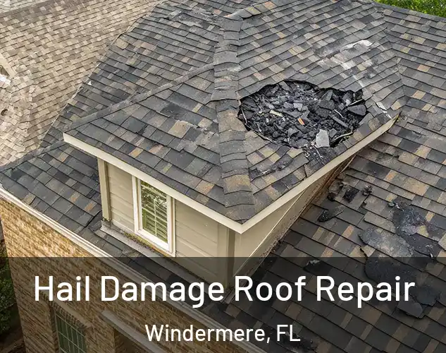  Hail Damage Roof Repair Windermere, FL