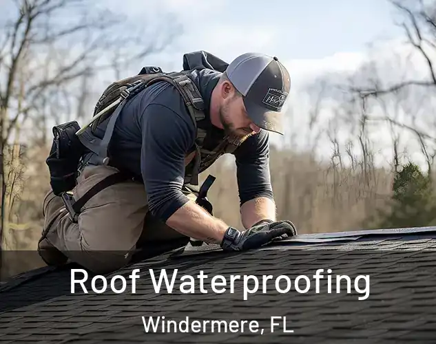  Roof Waterproofing Windermere, FL