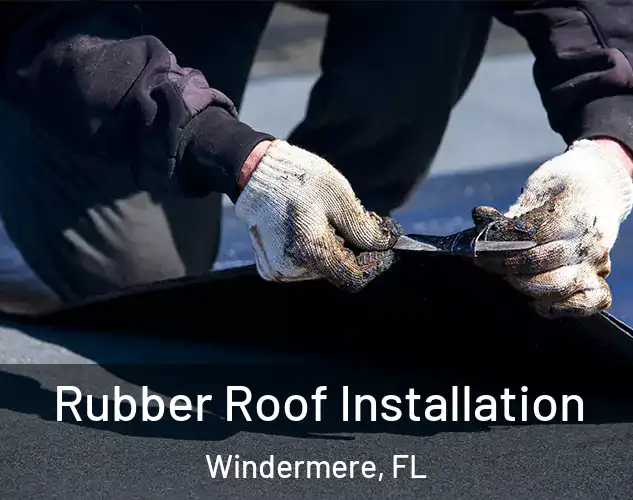  Rubber Roof Installation Windermere, FL