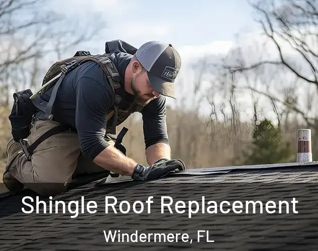  Shingle Roof Replacement Windermere, FL