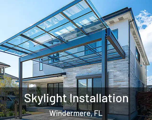  Skylight Installation Windermere, FL