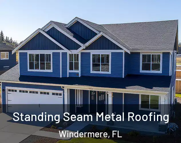  Standing Seam Metal Roofing Windermere, FL