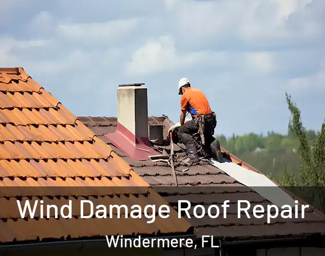 Wind Damage Roof Repair Windermere, FL